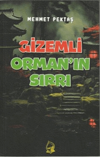 Gizemli Orman'ın Sırrı Mehmet Pektaş