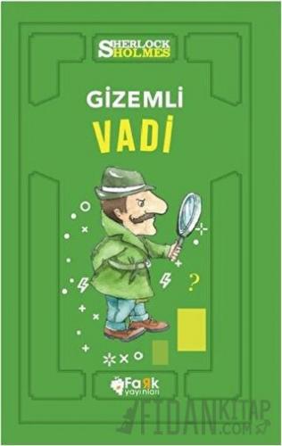 Gizemli Vadi - Sherlock Holmes Sir Arthur Conan Doyle