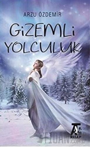 Gizemli Yolculuk Arzu Özdemir