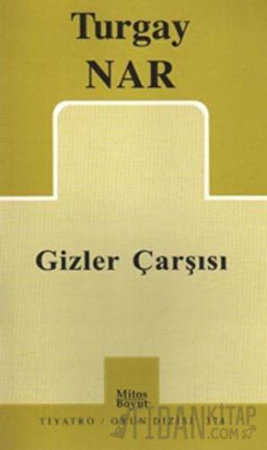 Gizler Çarşısı Turgay Nar