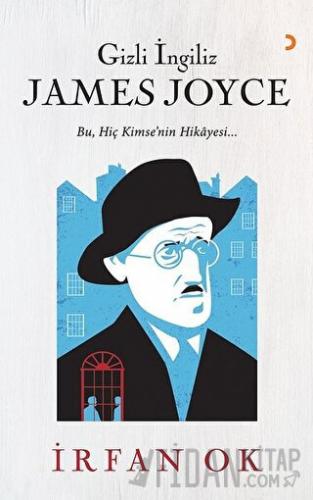 Gizli İngiliz James Joyce İrfan Ok