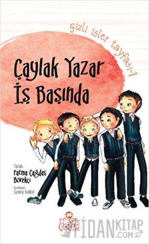 Gizli İşler Tayfası 1 - Çaylak Yazar İş Başında Fatma Çağdaş Börekçi