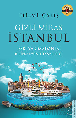 Gizli Miras İstanbul Hilmi Çalış