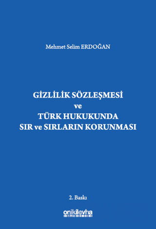 Gizlilik Sözleşmesi ve Türk Hukukunda Sır ve Sırların Korunması Mehmet