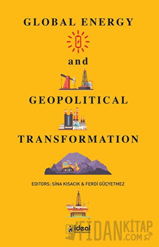 Global Energy and Geopolitical Transformation Sina Kısacık