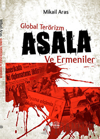 Global Terörizm Asala ve Ermeniler Mikail Aras