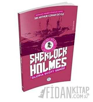 Gloria Scott Gemisi - Sherlock Holmes Sir Arthur Conan Doyle