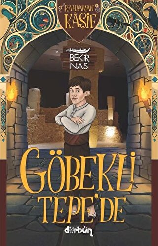 Göbekli Tepe’de - Kahraman Kaşif Bekir Nas