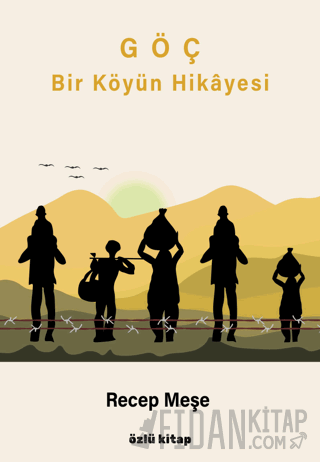 Göç - Bir Köyün Hikayesi Recep Meşe