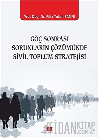 Göç Sonrası Sorunların Çözümünde Sivil Toplum Stratejisi Filiz Tufan E