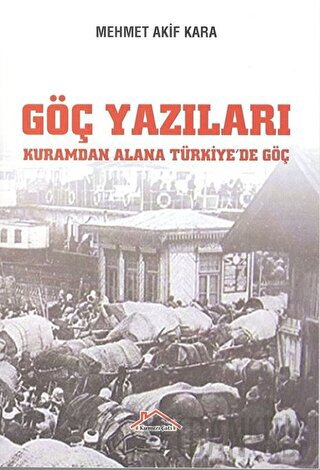 Göç Yazıları Mehmet Akif Kara