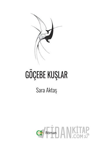 Göçebe Kuşlar Sara Aktaş