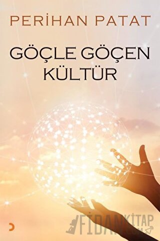 Göçle Göçen Kültür Perihan Patat