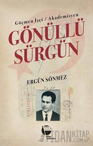 Göçmen İşçi / Akademisyen Gönüllü Sürgün Ergün Sönmez