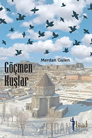 Göçmen Kuşlar Merdan Gülen