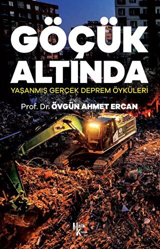 Göçük Altında - Yaşanmış Gerçek Deprem Öyküleri Övgün Ahmet Ercan