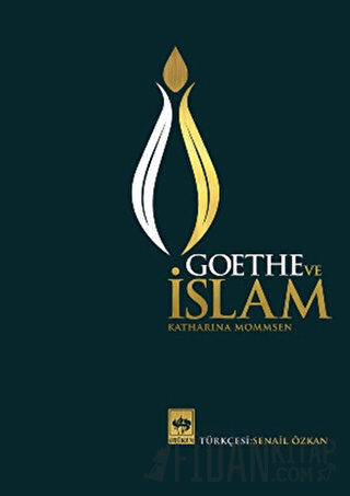 Goethe ve İslam (Ciltli) Katharina Mommsen