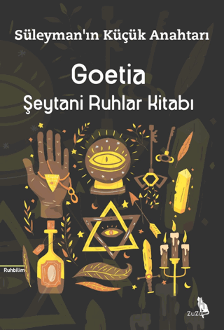 Goetia - Şeytani Ruhlar Kitabı - Süleymanı Küçük Anahtarı Kolektif