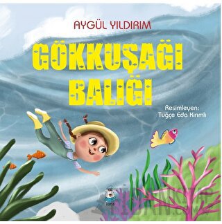 Gökkuşağı Balığı Aygül Yıldırım