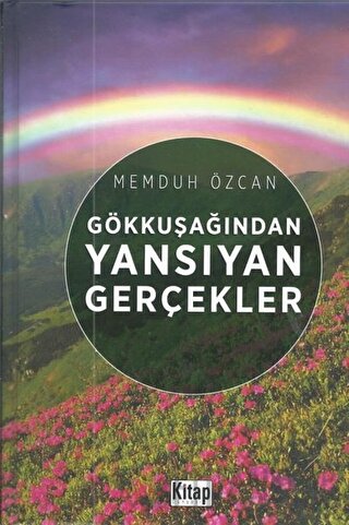 Gökkuşağından Yansıyan Gerçekler Memduh Özcan