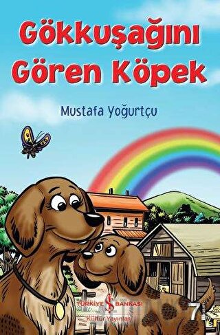 Gökkuşağını Gören Köpek Mustafa Yoğurtçu