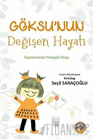 Göksu’nun Değişen Hayatı Seçil Saraçoğlu