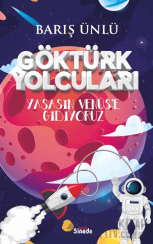 Göktürk Yolcuları Yaşasın Venüs’e Gidiyoruz Barış Ünlü