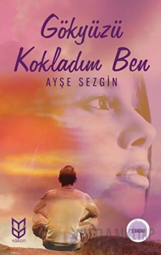 Gökyüzü Kokladım Ben Ayşe Sezgin