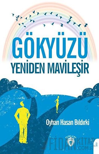 Gökyüzü Yeniden Mavileşir Oyhan Hasan Bıldırki