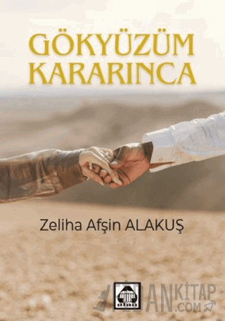 Gökyüzüm Kararınca Zeliha Afşin Alakuş