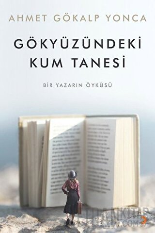 Gökyüzündeki Kum Tanesi Ahmet Gökalp Yonca