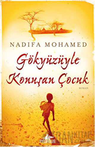 Gökyüzüyle Konuşan Çocuk Nadifa Mohamed