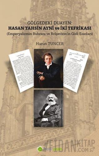 Gölgedeki Duayen: Hasan Tahsin Ayni ve İki Tefrikası Harun Tuncer