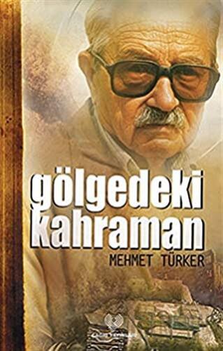 Gölgedeki Kahraman Mehmet Türker