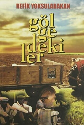 Gölgedekiler Refik Yoksulabakan