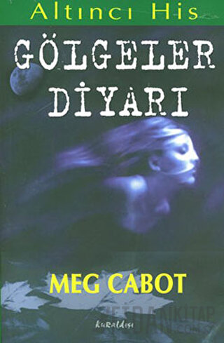 Gölgeler Diyarı Altıncı His Dizisi Meg Cabot