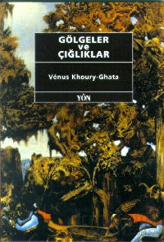 Gölgeler ve Çığlıklar Venus Khoury - Ghata