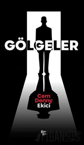 Gölgeler Cem Denny Ekici