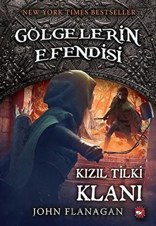 Gölgelerin Efendisi 13 - Kızıl Tilki Klanı John Flanagan