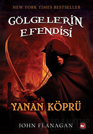 Gölgelerin Efendisi 2 - Yanan Köprü John Flanagan