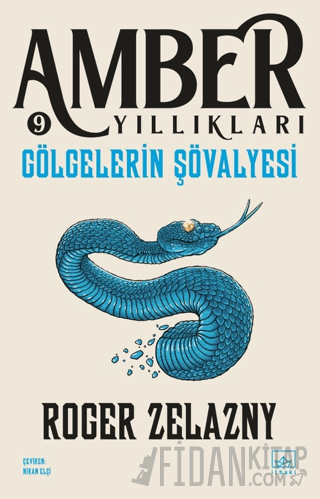 Gölgelerin Şövalyesi - Amber Yıllıkları 9 Roger Zelazny