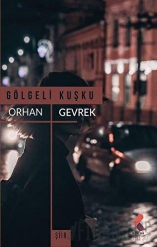 Gölgeli Kuşku Orhan Gevrek