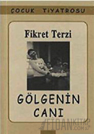 Gölgenin Canı Fikret Terzi