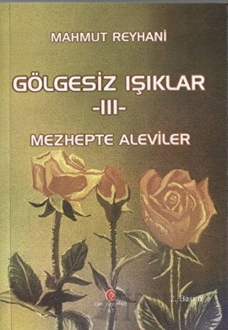 Gölgesiz Işıklar 3 : Mezhepte Aleviler Mahmut Reyhani