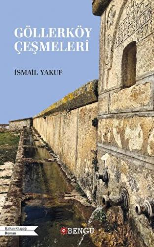 Göllerköy Çeşmeleri İsmail Yakup