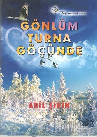 Gönlüm Turna Göçünde Adil Şirin