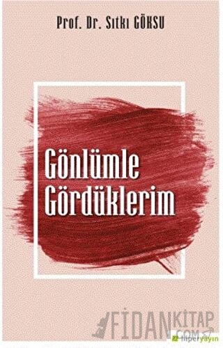 Gönlümle Gördüklerim Sıtkı Göksu