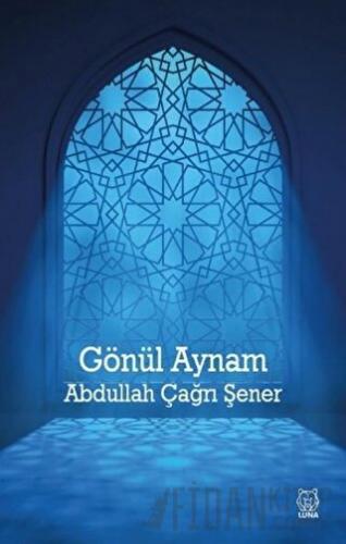 Gönül Aynam Abdullah Çağrı Şener