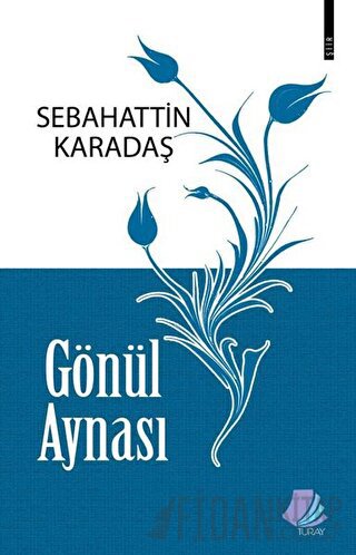 Gönül Aynası Sebahattin Karadaş