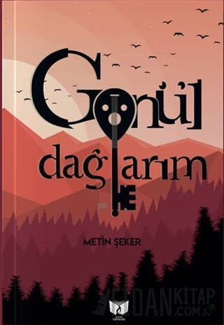 Gönül Dağlarım Metin Şeker